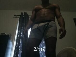 2Five