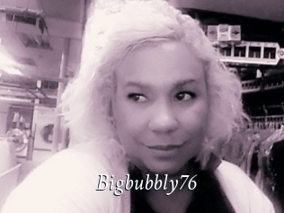 Bigbubbly76