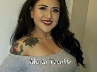 Maria_Trouble