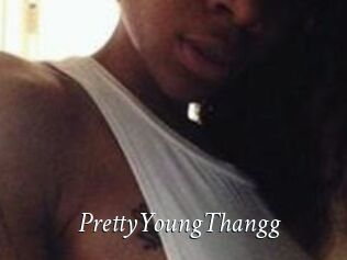 PrettyYoungThangg