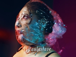 paulaslave Plan sex